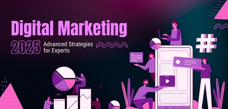 Digital-Marketing-2025-Advanced-Strategies-for-Experts