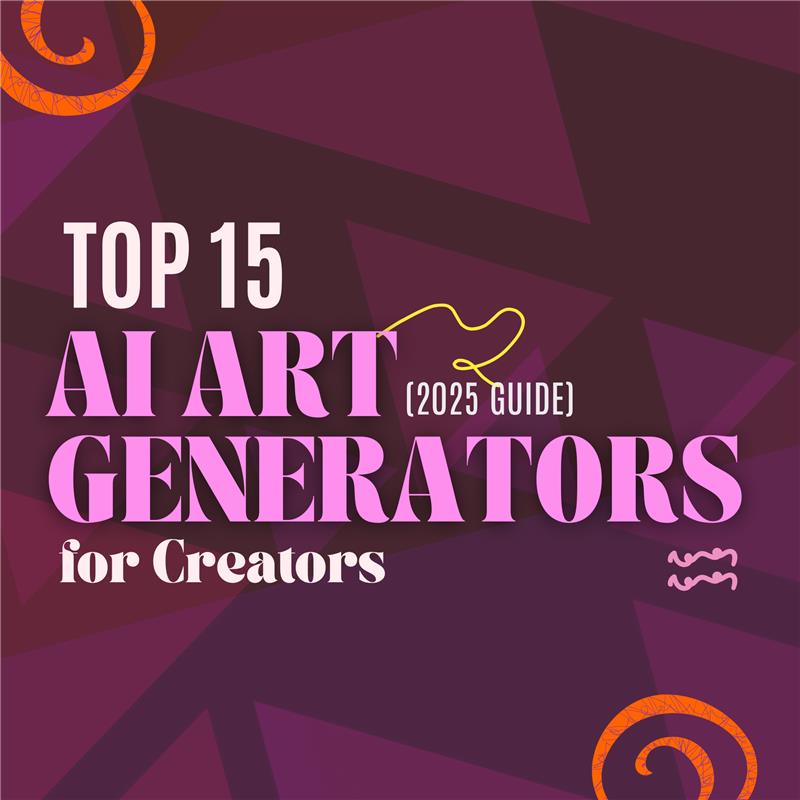 Top-15-AI-Art-Generators-for-Creators-(2025 Guide)