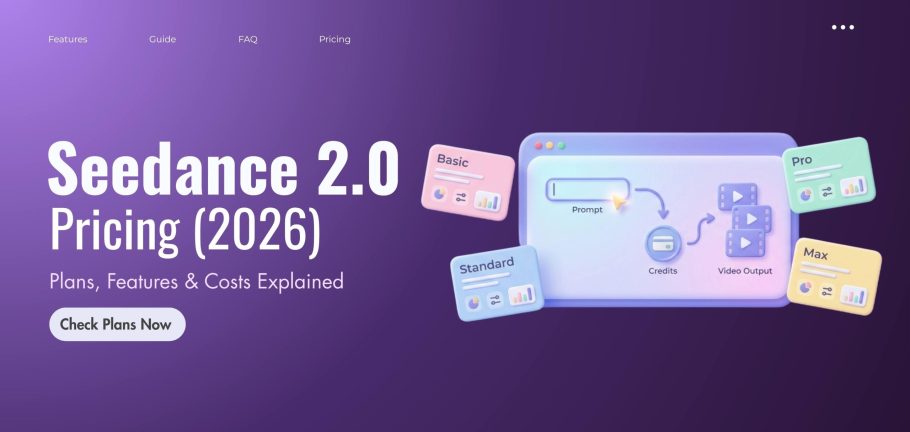Seedance 2.0 Pricing 2026 Plans, Features & Worth It Guide! Seedance 2.0 Pricing 2026 Plans, Features & Worth It Guide!